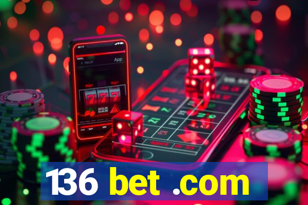 136 bet .com